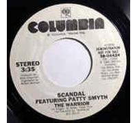 SCANDAL FEAUTUR: PATTY SMYTH - The Warrior/Hands Tied (7" Vinyl Single)(1984)(Columbia 13-68729)