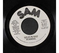 SCANDAL - just let me dance / same (part 2) 45 rpm single