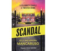 Scandal: the twisty and addictive thriller that will grip you from start to finish, the unmissable follow up to RUMOURED