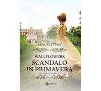 Scandalo in primavera. Wallflowers. Vol. 4