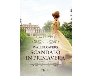 Scandalo in primavera. Wallflowers (Vol. 4)