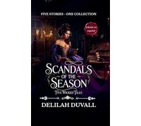Scandals of the Season - Five Wicked Tales Collection - Edición en Español