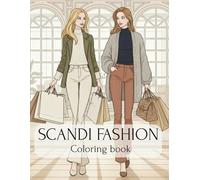 Scandi Fashion Coloring Book: 50 Fashion Illustration Coloring Book for Adults, Featuring Trendy Y2K Outfits, Chic Accessories, and Girly Lifestyle Scenes