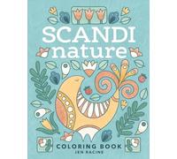 Scandi Nature Coloring Book: Easy, Stress-Free, Relaxing Coloring for Everyone
