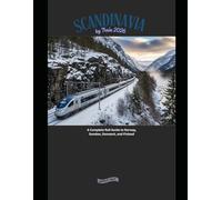 Scandinavia by Train 2026: A Complete Rail Guide to Norway, Sweden, Denmark, and Finland: 21