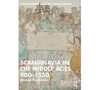Scandinavia in the Middle Ages 900-1550: Between Two Oceans