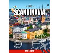 SCANDINAVIA TRAVEL GUIDE 2025-2026