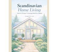 Scandinavian Home Living: Interior design colouring book for adults