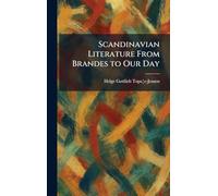 Scandinavian Literature From Brandes to Our Day