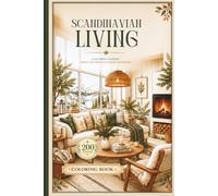 SCANDINAVIAN LIVING: A Coloring Journey Through Timeless Nordic Interiors