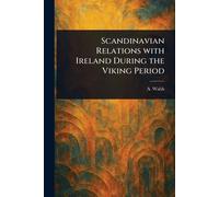 Scandinavian Relations With Ireland During the Viking Period