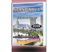 SCANDINAVIE GUIDE DE VOYAGE 2026