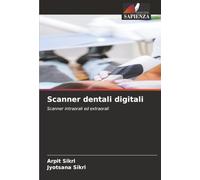 Scanner dentali digitali: Scanner intraorali ed extraorali