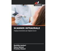 SCANNER INTRAORALE: Imaging di precisione per diagnosi sicure