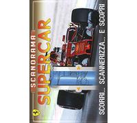 Scanorama supercar. Scorri... scannerizza... e scopri. Ediz. illustrata