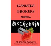 Scansatevi Brokers Arriva La Blockchain