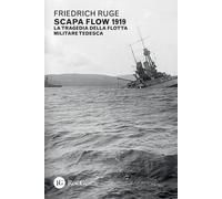 Scapa Flow 1919. La tragedia della flotta militare tedesca - 2026