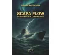Scapa Flow: Scacco matto alla Royal Navy!