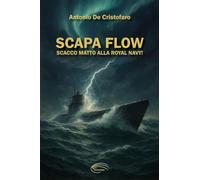 SCAPA FLOW: Scacco matto alla Royal Navy!