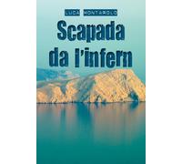 Scapada da l’infern di Luca Montarolo, 2021, Youcanprint