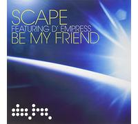 Scape Ft D'empress - Be My Friend