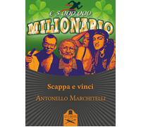 Scappa e vinci - Marchitelli Antonello