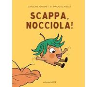 Scappa, Nocciola! Ediz. a colori