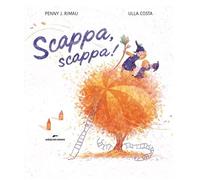 Scappa, scappa! Ediz. a colori