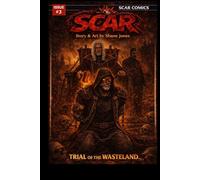 Scar Comics Volume 1 Issue 3: Trial of the Wasteland