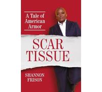 Scar Tissue: A Tale of American Armor