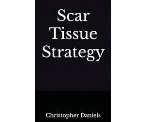 Scar Tissue Strategy