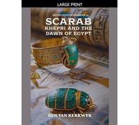 Scarab, Khepri and the Dawn of Egypt: 4