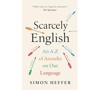 Simon Heffer Scarcely English (Copertina rigida)