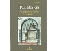 Scardino,Lucio. - Post mortem. Disegni, decorazioni e sculture per la Certosa ot
