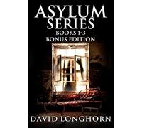 Scare Street David Longhorn Asylum Series Books 1 - 3 Bonus Edition (Tascabile)