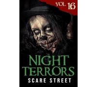 Scare Street Night Terrors Vol. 16 (Tascabile)