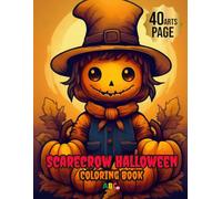 Scarecrow Halloween coloring book: An color cute coloring book anxiety relief. and Relaxation Coloring Pages 8.5"x11"
