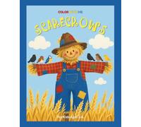 Scarecrows Coloring Book: Color With Me