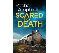 Scared to Death: A Detective Kay Hunter novel: A Detective Kay Hunter murder mystery: 1