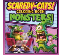 SCAREDY-CATS! COLORING BOOK: MONSTERS!