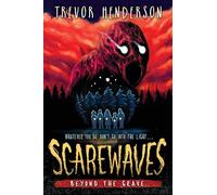 Scarewaves: Beyond the Grave