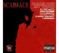 Scarface Balls and My Word: Screwed and Chopped (CD) Album