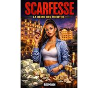 Scarfesse - La reine des michtos: Roman noir d'une fille de cité