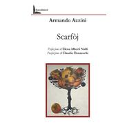 Scarfòj. Poesie - 2025 - Liberedizioni