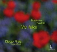 Domenico Scarlatti Domenico Scarlatti: Vivi Felice (CD) Album Digipak
