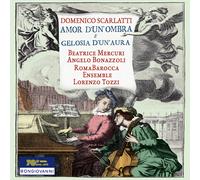 Scarlatti / Mercuri / Bonazzo Domenico Scarlatti: Amor d'un'ombra e gelosia (CD)