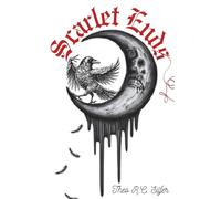 Scarlet Ends: A Dark Fantasy Romance Where Vampires Are Your Only Hope