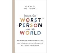 Scarlet Hiltibidal You're the Worst Person in the World (Tascabile)