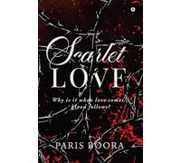 Scarlet Love: Why is it when love comes... blood follows?