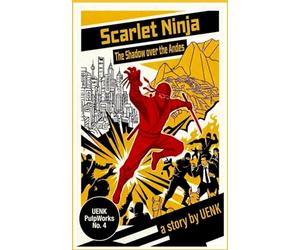 Scarlet Ninja: The Shadow over the Andes